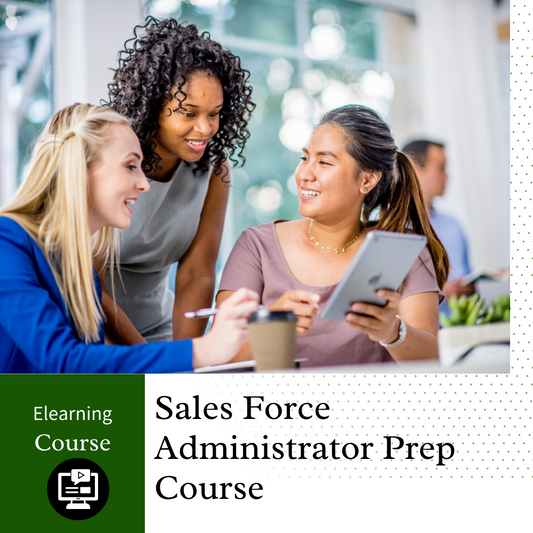 SalesForce Administrator Prep Course